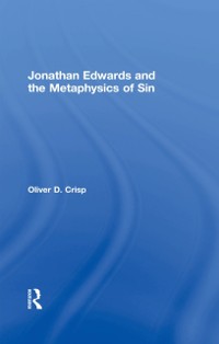 Cover Jonathan Edwards and the Metaphysics of Sin