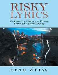 Cover Risky Lyrics: Co-Parenting's Poetic and Prosaic Search for a Happy Ending