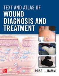 Cover Text and Atlas of Wound Diagnosis and Treatment