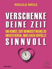 Cover Verschenke deine Zeit sinnvoll