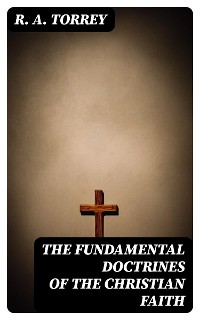 Cover The Fundamental Doctrines of the Christian faith