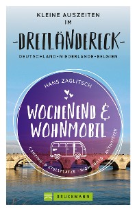Cover Wochenend und Wohnmobil - Kleine Auszeiten im Dreiländereck D/NL/B