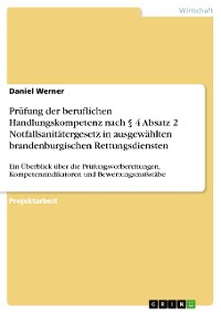 Cover Prüfung der beruflichen Handlungskompetenz nach § 4 Absatz 2 Notfallsanitätergesetz in ausgewählten brandenburgischen Rettungsdiensten