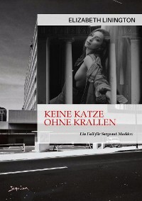 Cover KEINE KATZE OHNE KRALLEN - EIN FALL FÜR SERGEANT MADDOX