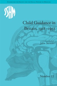 Cover Child Guidance in Britain, 1918–1955