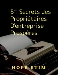 Cover 51 Secrets des Propriétaires D'entreprise Prospères