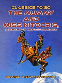 Cover Mummy and Miss Nitocris, A Phantasy of the Fourth Dimension
