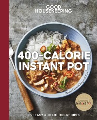 Cover Good Housekeeping 400-Calorie Instant Pot®