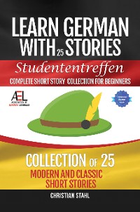 Cover Learn German with Stories   Studententreffen Complete Short Story Collection for Beginners