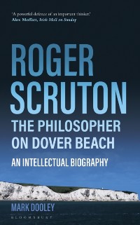 Cover Roger Scruton: The Philosopher on Dover Beach