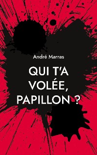 Cover Qui t'a volée, Papillon ?