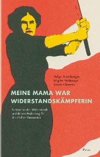 Cover Meine Mama war Widerstandskämpferin