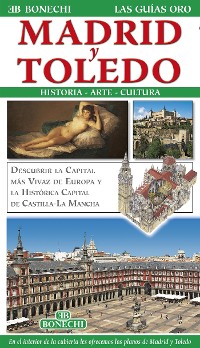 Cover Madrid y Toledo. Historia, Arte, Cultura