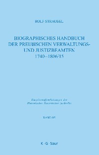 Cover Biographisches Handbuch der preußischen Verwaltungs- und Justizbeamten 1740-1806/15