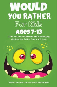 Cover Would You Rather Book for Kids Ages 7-13