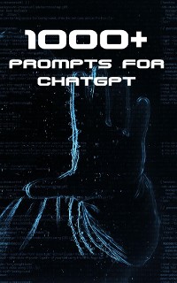 Cover 1000+ Prompts for ChatGPT
