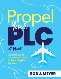 Cover Propel Your PLC at Work®