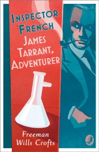 Cover Inspector French: James Tarrant, Adventurer (Inspector French, Book 17)