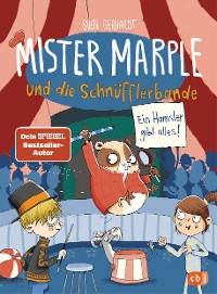 Cover Mister Marple und die Schnüfflerbande - Ein Hamster gibt alles!