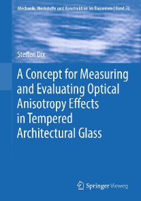 Cover A Concept for Measuring and Evaluating Optical Anisotropy Effects in Tempered Architectural Glass