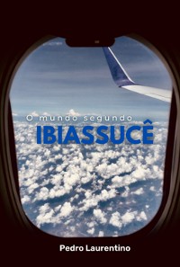 Cover O Mundo Segundo Ibiassucê