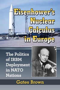 Cover Eisenhower's Nuclear Calculus in Europe