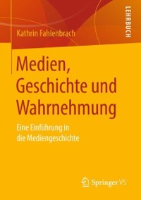 Cover Medien, Geschichte und Wahrnehmung