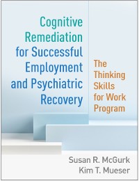 Cover Cognitive Remediation for Successful Employment and Psychiatric Recovery