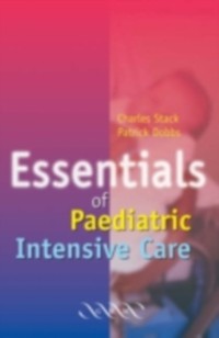 Cover Essentials of Paediatric Intensive Care
