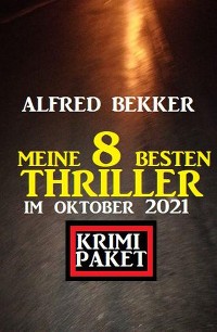 Cover Meine 8 besten Thriller im Oktober 2021: Krimi Paket