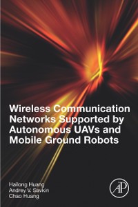 Cover Wireless Communication Networks Supported by Autonomous UAVs and Mobile Ground Robots