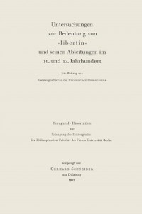 Cover Untersuchungen zur Bedeutung von »Libertin« und seinen Ableitungen im 16. und 17. Jahrhundert