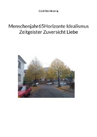 Cover Menschenjahr65Horizonte Idealismus Zeitgeister Zuversicht Liebe