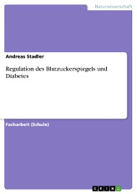 Cover Regulation des Blutzuckerspiegels und Diabetes