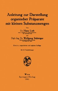 Cover Anleitung zur Darstellung organischer Präparate mit kleinen Substanzmengen