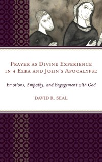 Cover Prayer as Divine Experience in 4 Ezra and John's Apocalypse