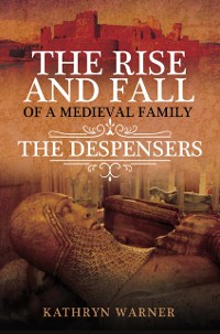 Cover Rise and Fall of a Medieval Family