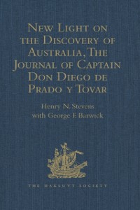 Cover New Light on the Discovery of Australia, as Revealed by the Journal of Captain Don Diego de Prado y Tovar