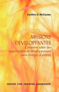 Cover Developmental Assignments: Creating Learning Experiences Without Changing Jobs (French)