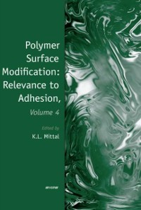 Cover Polymer Surface Modification: Relevance to Adhesion, Volume 4