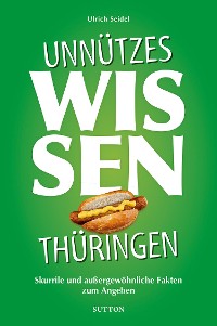 Cover Unnützes Wissen Thüringen.