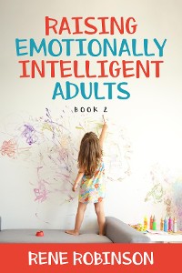 Cover Raising Emotionally Intelligent Adults Book 2
