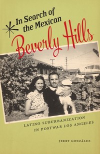 Cover In Search of the Mexican Beverly Hills
