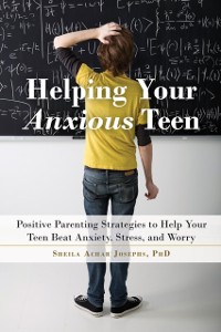 Cover Helping Your Anxious Teen