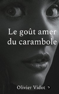 Cover Le gout amer du carambole