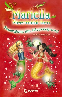 Cover Mariella Meermädchen - Feuerglanz am Meeresgrund