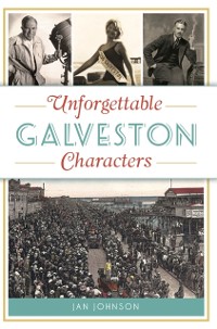 Cover Unforgettable Galveston Characters