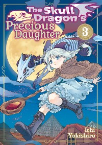 Cover The Skull Dragon's Precious Daughter: Volume 3