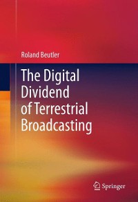Cover The Digital Dividend of Terrestrial Broadcasting