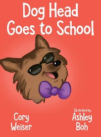 Cover Dog Head Goes to School